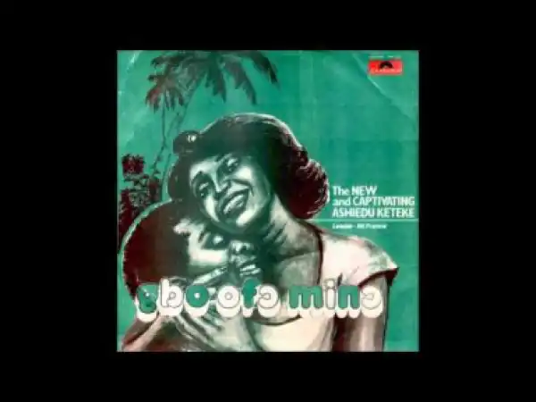 Ashiedu Keteke - Ake Me Aya